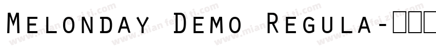 Melonday Demo Regula字体转换